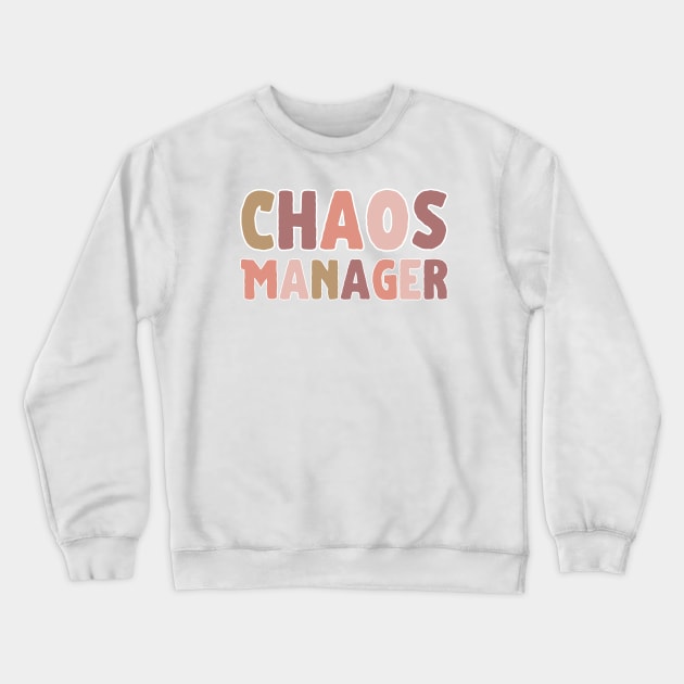 Chaos Manager Crewneck Sweatshirt by HobbyAndArt